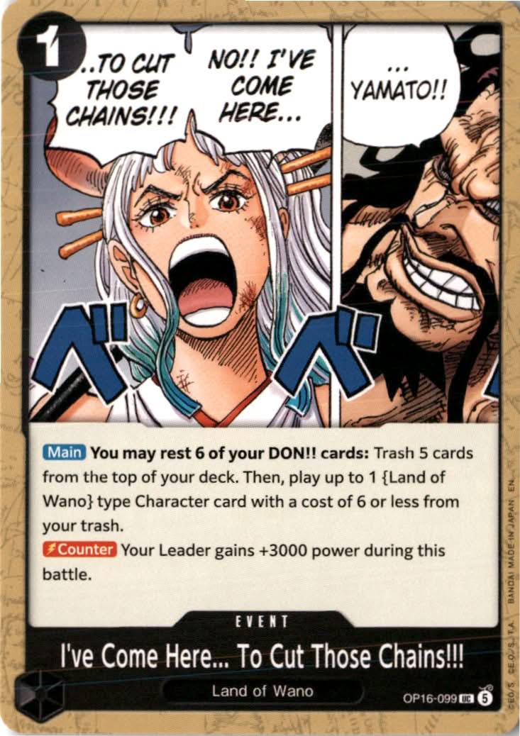 I've Come Here... To Cut Those Chains!!! #OP16-099 - The Time of Battle - One Piece Card Game - Uncommon - Near Mint