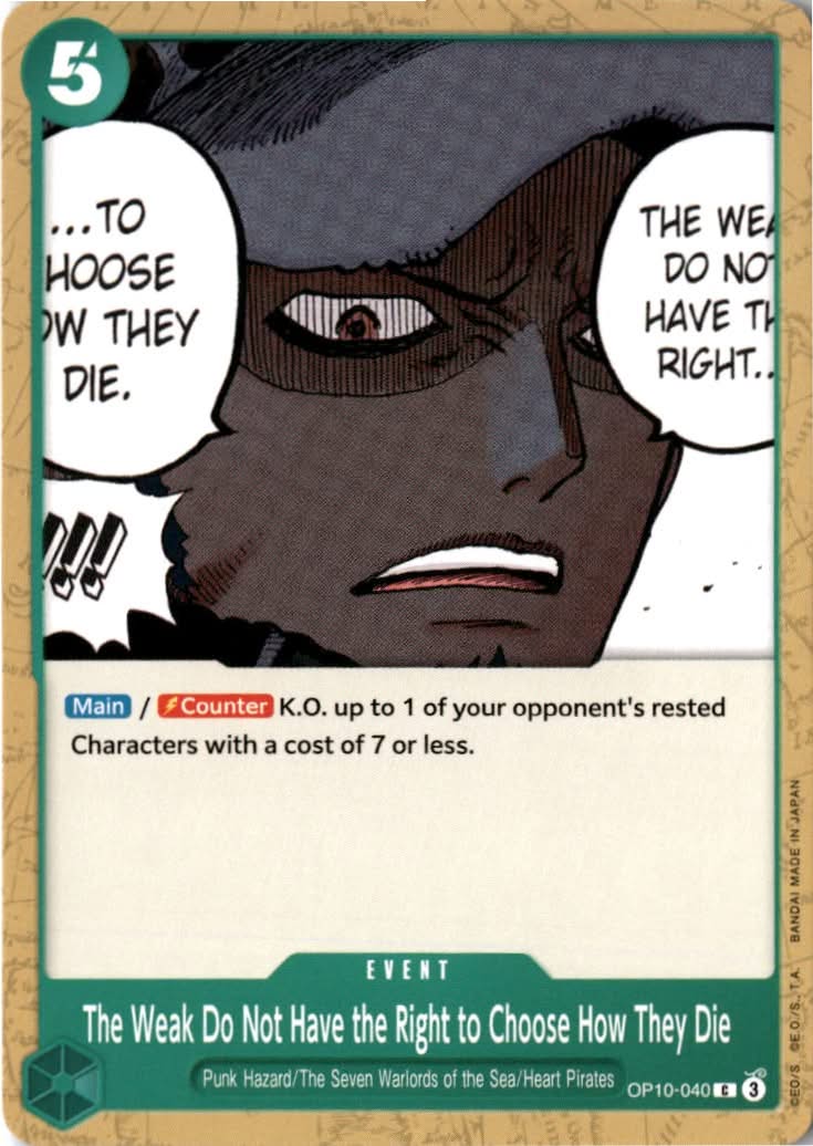 The Weak Do Not Have the Right to Choose How They Die #OP10-040 - Royal Blood - One Piece Card Game - Common - Near Mint